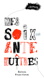 Mes soixante huîtres