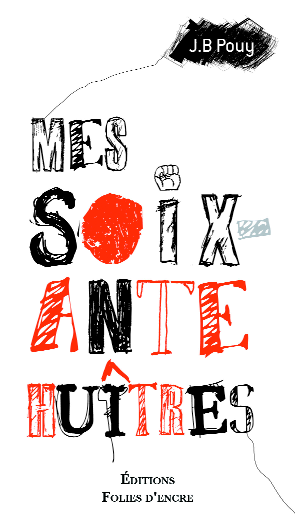 Mes soixante huîtres