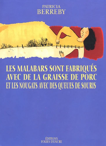 Les Malabars sont fabriqués avec de la graisse de porc et les nougats avec des queues de souris