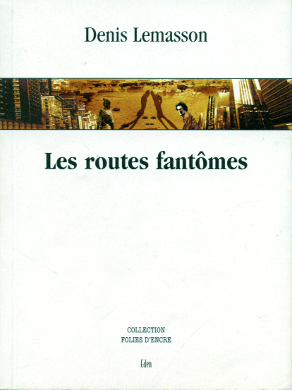 Les Routes fantômes